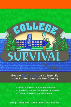 College Survival: Get the Real Scoop on College Life from Students Accross the Country