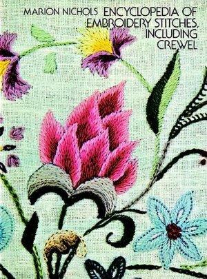 Encyclopedia of Embroidery Stitches, Including Crewel
