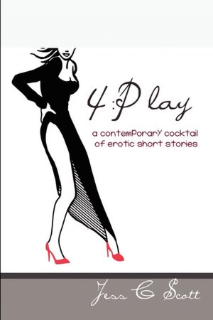 4:Play: A contemporary cocktail of erotic short Stories