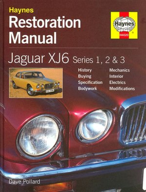 Haynes Restoration Manual: Jaguar XJ6 Series 1, 2 and 3