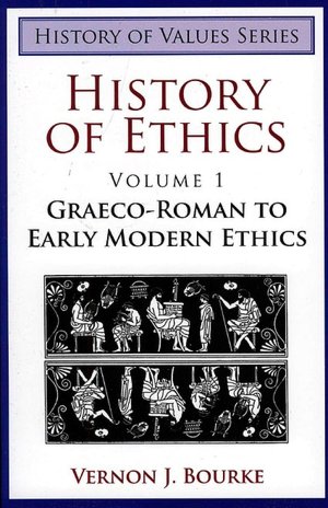 History of Ethics: Graeco-Roman to Early Modern Ethics