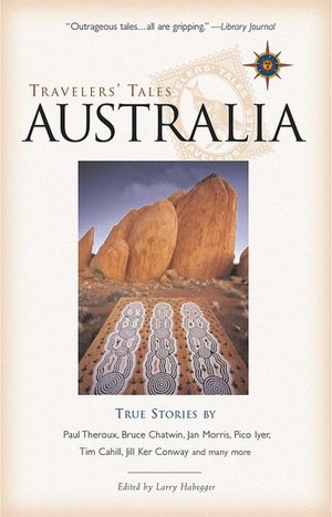 Travelers' Tales Australia: True Stories