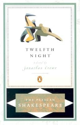 Twelfth Night (Pelican Shakespeare Series)