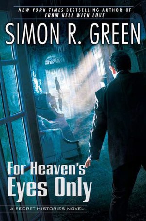 For Heaven's Eyes Only (Secret Histories Series #5)