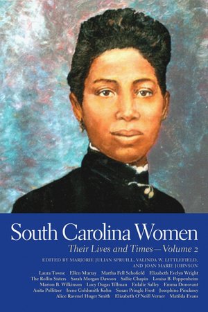 South Carolina Women, Volume 2: Their Lives and Times