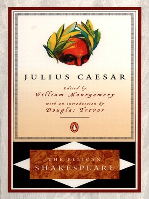 Julius Caesar (Pelican Shakespeare Series)