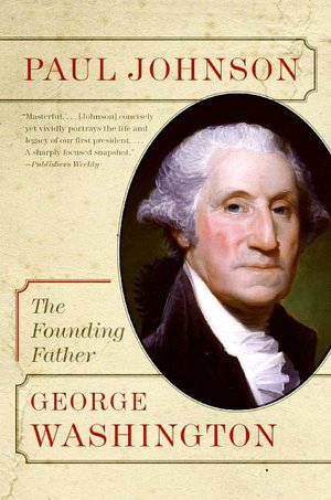 George Washington: The Founding Father (Eminent Lives Series)