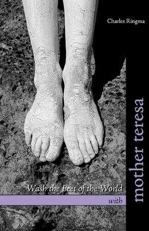 Wash The Feet Of The World With Mother Teresa
