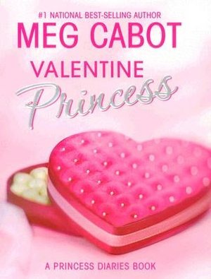 Valentine Princess (Princess Diaries Series)