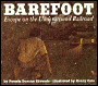 Barefoot: Escape on the Underground Railroad