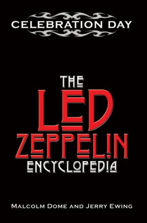Celebration Day: The Led Zeppelin Encyclopedia