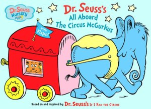 All Aboard the Circus McGurkus! (Dr. Seuss Nursery Collection)