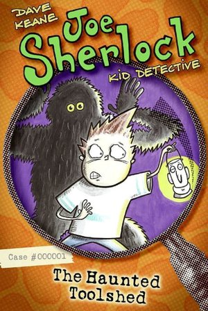 The Haunted Toolshed (Joe Sherlock, Kid Detective Series #1)