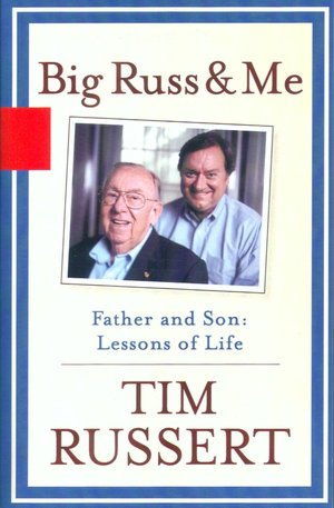 Big Russ and Me: Father and Son: Lessons of Life