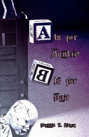 A Is For Auntie, B Is For Bad