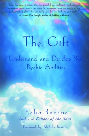 Gift: Understand and Develop Your Psychic Abilities