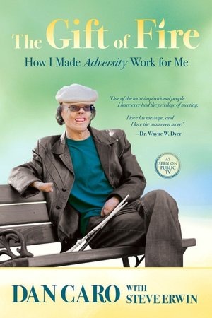 The Gift of Fire: How I Made Adversity Work for Me