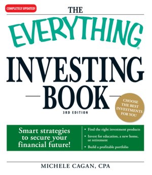 The Everything Investing Book: Smart strategies to secure your financial future!