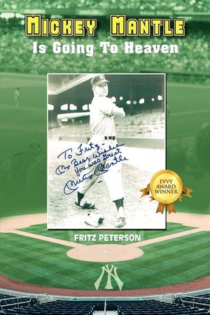 Mickey Mantle Is Going To Heaven