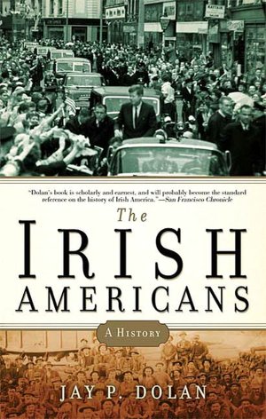 Irish Americans: A History