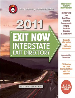 2011 Exit Now: Interstate Exit Directory