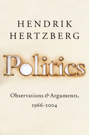 Politics: Observations and Arguments, 1966-2004
