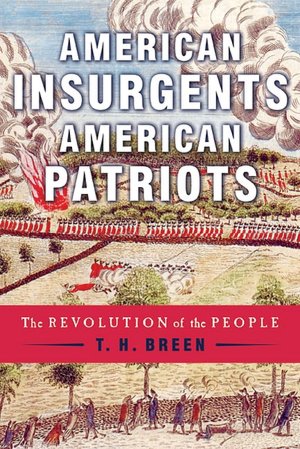 American Insurgents, American Patriots: The Revolution of the People