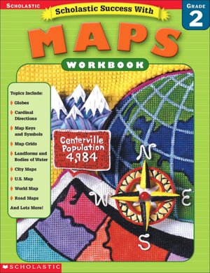 Scholastic Success with Maps: Grade 2