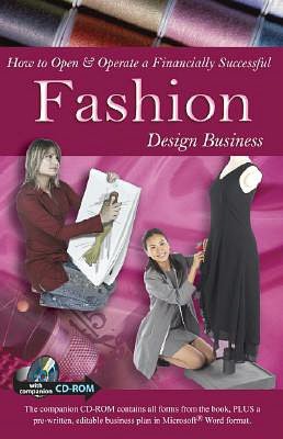How to Open and Operate a Financially Successful Fashion Design Business: With Companion CD-ROM