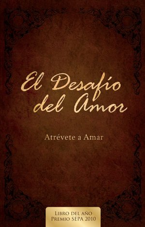 El desafio del amor: Atrevete a amar (The Love Dare)