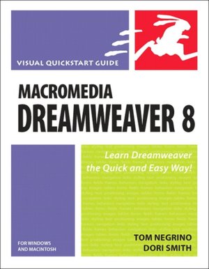 Macromedia Dreamweaver 8 for Windows and Macintosh: Visual QuickStart Guide