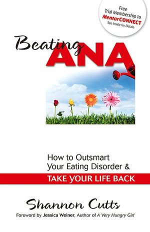 Beating Ana: How to Outsmart Your Eating Disorder & Take Your Life Back