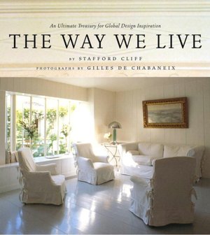 The Way We Live: An Ultimate Treasury for Global Design Inspiration