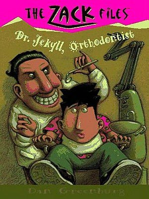Dr. Jekyll, Orthodontist (Zack Files Series #5)