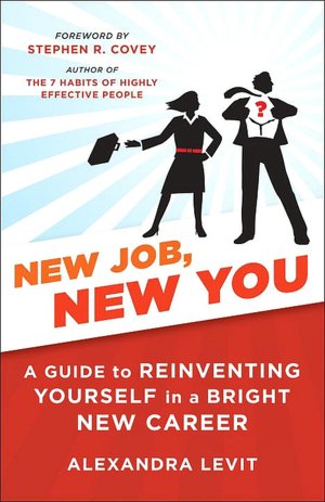 New Job, New You: A Guide to Reinventing Yourself in a Bright New Career