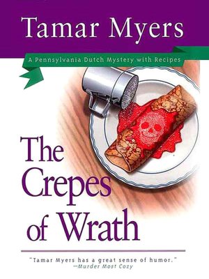 The Crepes of Wrath (Pennsylvania Dutch Mystery Series #9)