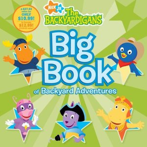 Big Book of Backyard Adventures (Backyardigans Series)