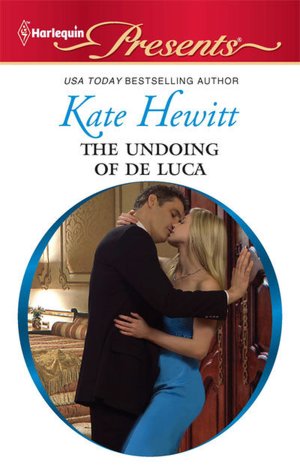 The Undoing of de Luca (Harlequin Presents #2978)