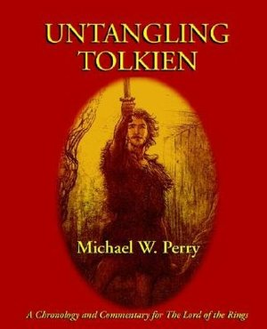 Untangling Tolkien: A Chronology and Commentary for The Lord of the Rings
