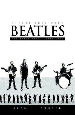 Before They Were Beatles: The Early Years: 1956-1960
