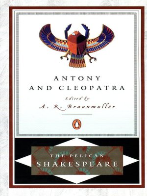 Antony and Cleopatra (Pelican Shakespeare Series)