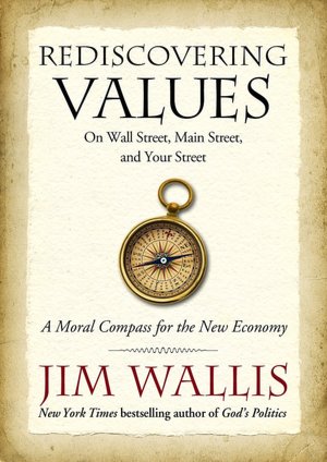 Rediscovering Values: On Wall Street, Main Street, and Your Street