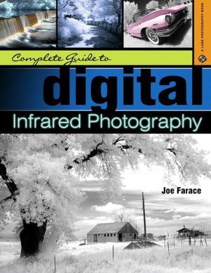 Free jar ebooks mobile download Complete Guide to Digital Infrared Photography ePub DJVU PDF by Joe Farace