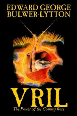 Vril: The Power of the Coming Race