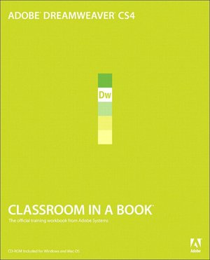 Adobe Dreamweaver CS4 Classroom in a Book (Classroom in a Book Series)