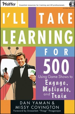 I'll Take Learning for 500: Using Game Shows to Engage, Motivate, and Train