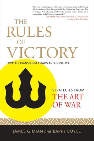 Rules of Victory: How to Transform Chaos and Conflict--Strategies from The Art of War