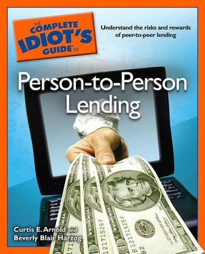 Person-to-Person Lending - The Complete Idiot's Guide
