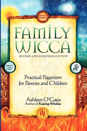 Family Wicca, Revised And Expanded Edition