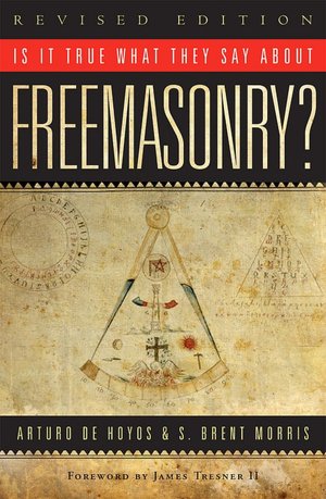 Is it True What They Say About Freemasonry?, Revised